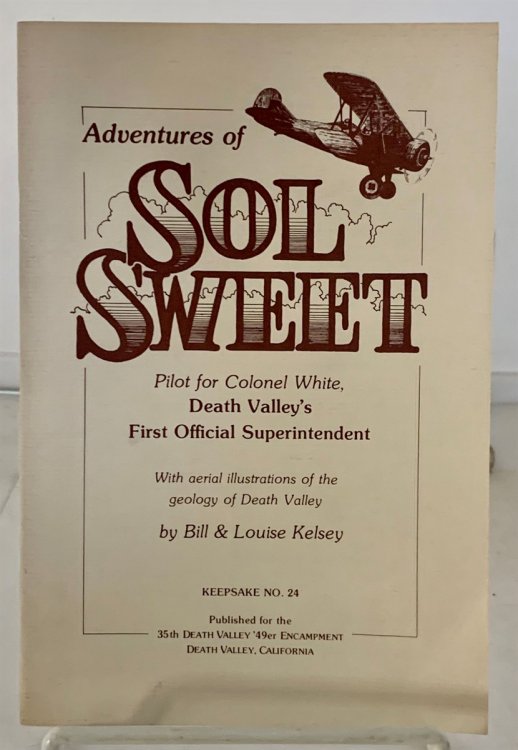 Adventures Of Sol Sweet Pilot for Colonel White, Death Valley's First Official Superintendent