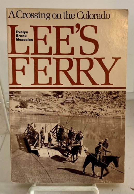 Lee's Ferry A Crossing on the Colorado
