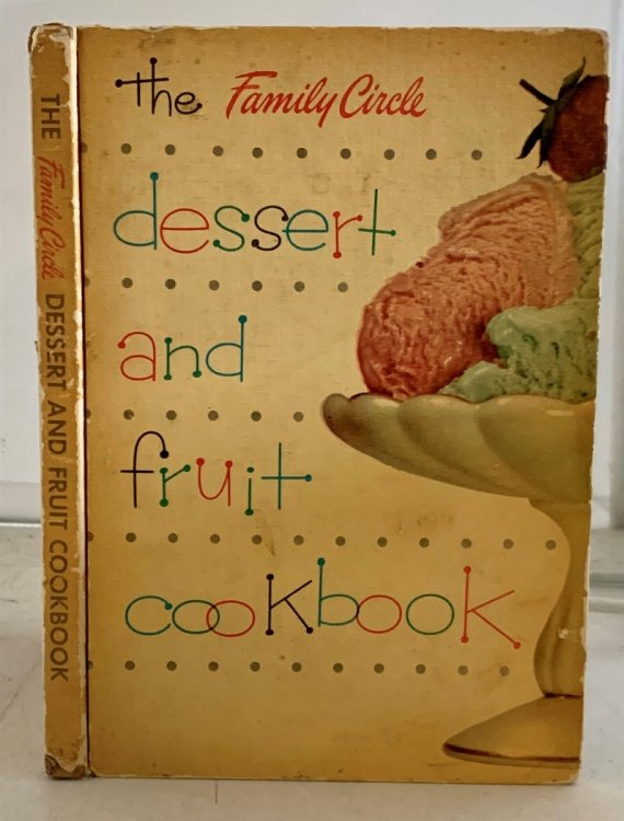 The Family Circle Dessert and Fruit Cook Book