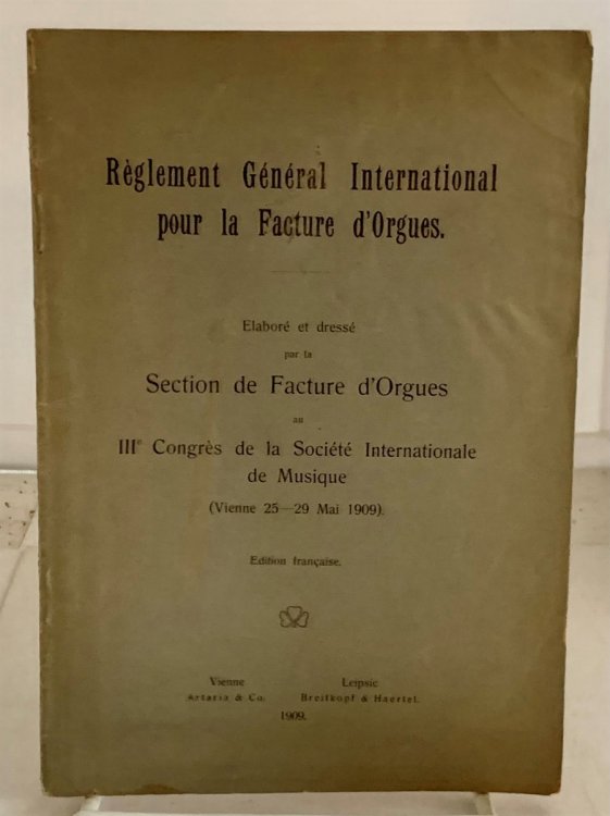 Reglement General International Pour La Facture D'Orgues (General International Regulations for the Manufacture of Organs)