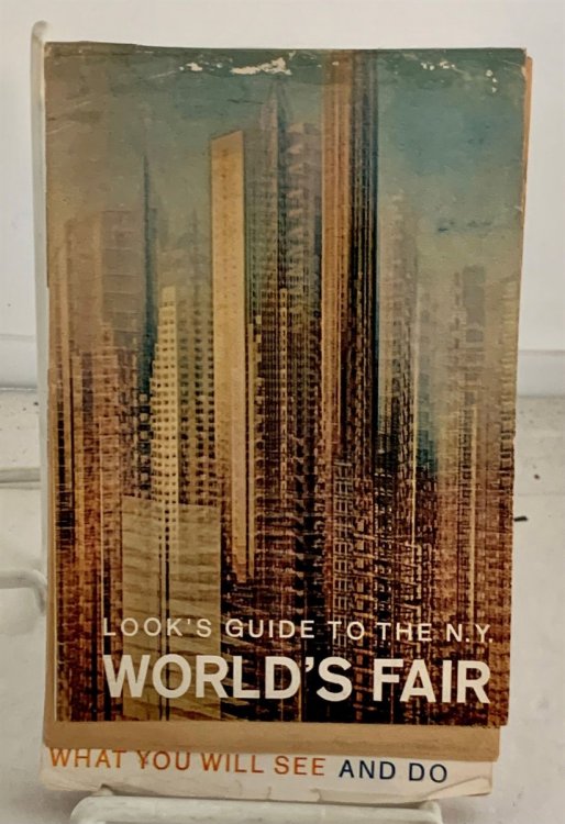 Look's Guide to the World's Fair What You Will See and Do