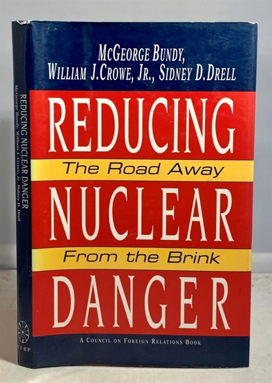 Reducing Nuclear Danger The Road Away from the Brink