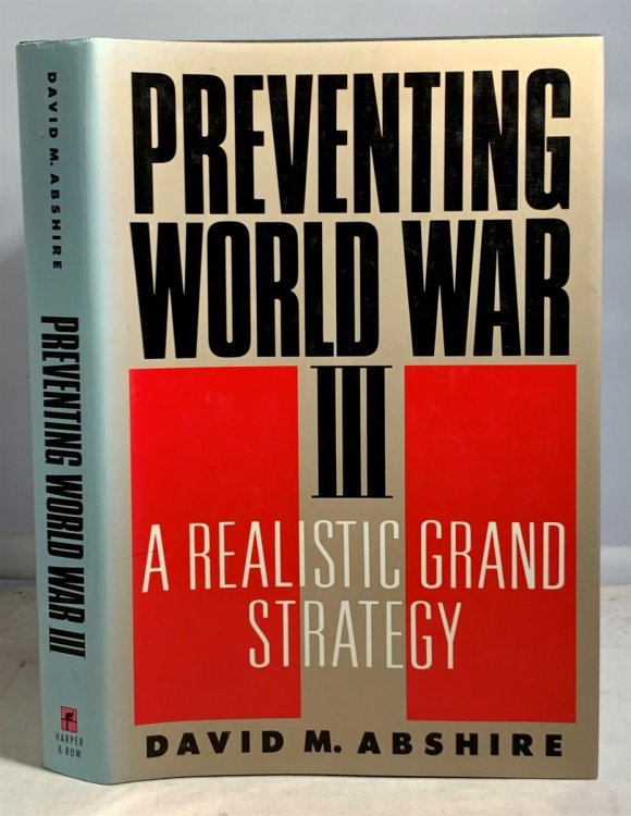 Preventing World War III A Realistic Grand Strategy
