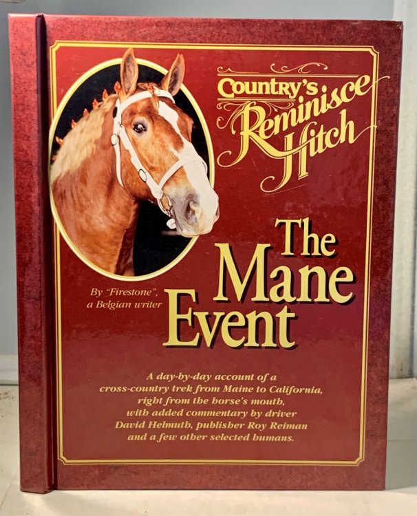 The Mane Event A Day-To-Day Account of a Cross-Country Trek from Maine to California