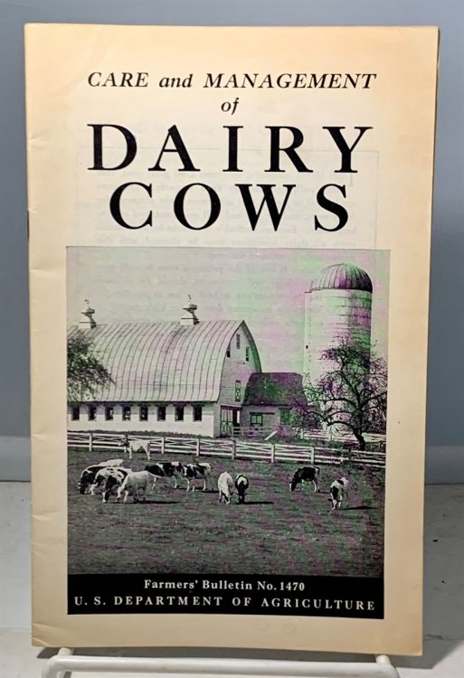 Care And Management Of Dairy Cows Farmers' Bulletin No. 1470
