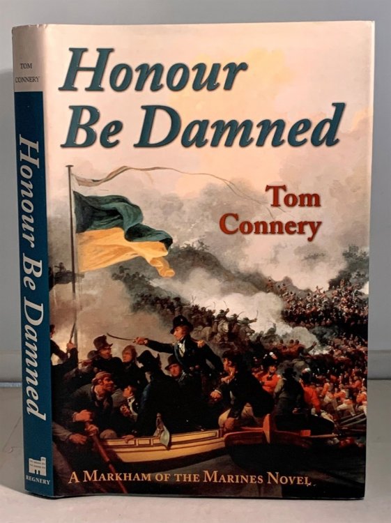 Honour be Damned A Markham of the Marines Novel