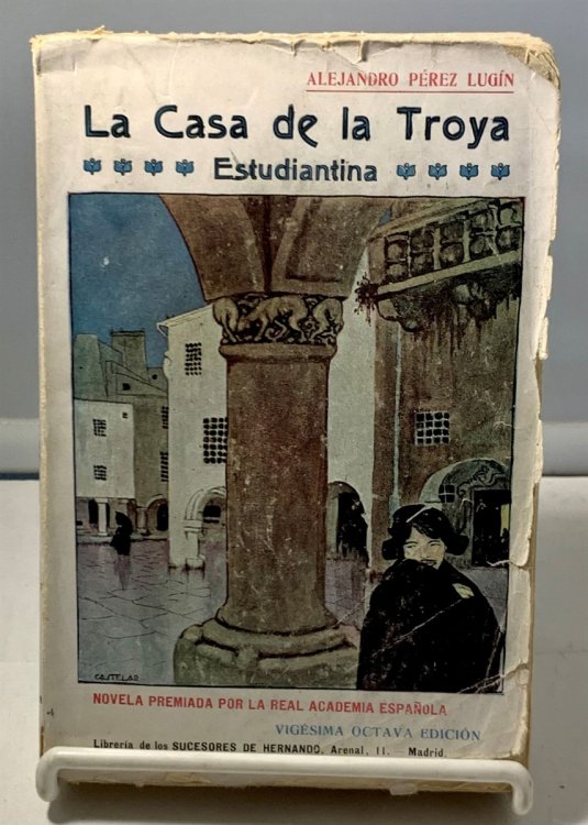 La Casa De La Troya (The House of Troy) - Estudiantina (Student Edition) Novela Premiada Por La Real Academia Espanola