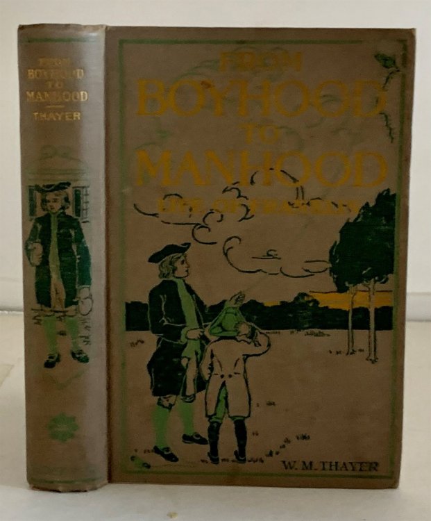 Life of Benjamin Franklin From Boyhood to Manhood