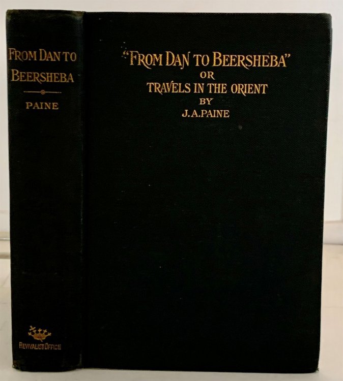 From Dan to Beersheeba or Travels in the Orient