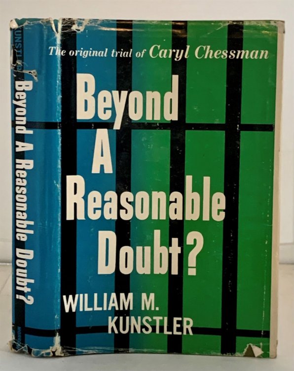 Beyond a Reasonable Doubt The Original Trial of Caryl Chessman