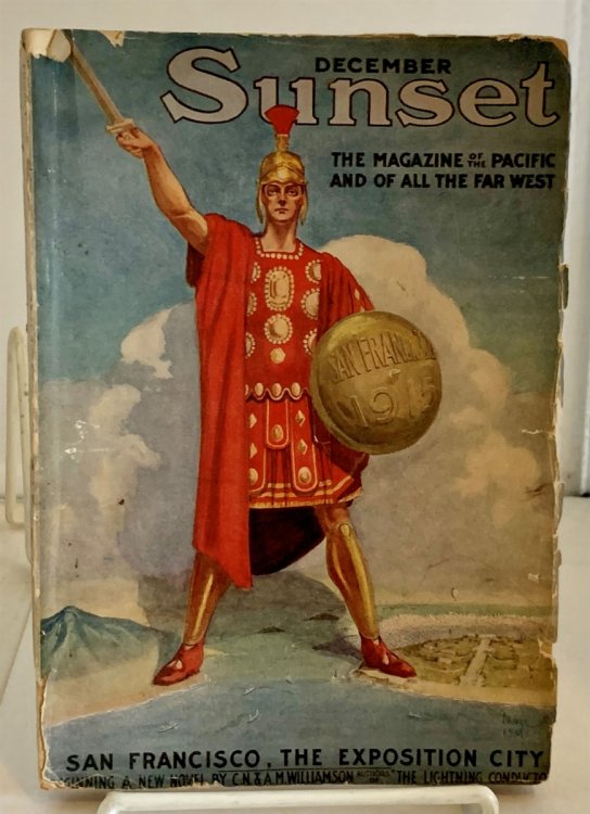 Sunset Magazine: San Francisco, the Exposition City (December 1910) (Volume XXV, No. 6)
