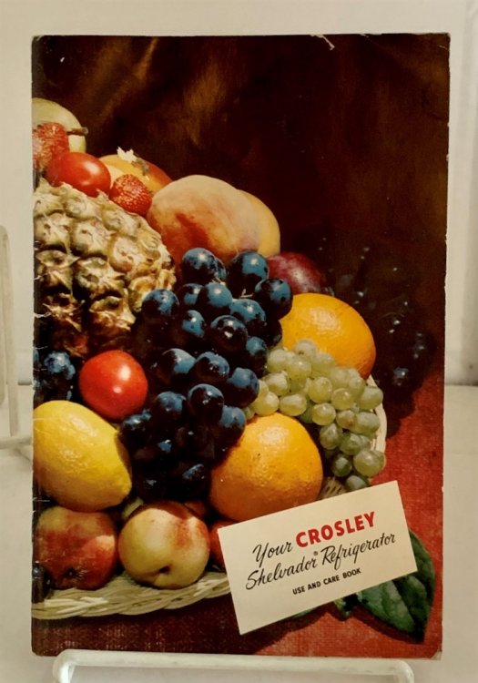 Your Crosley Shelvador Refrigerator Use and Care Book