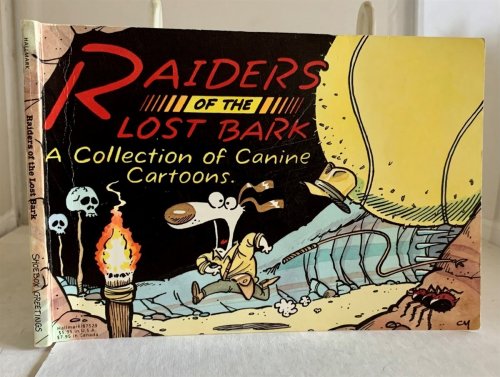 Raiders of the Lost Bark A Collection of Canine Cartoons