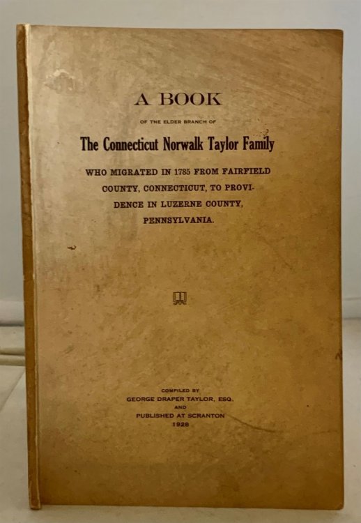 A Catalogue of the Names of the Taylor Family Descended from John Taylor, English Emigrant to Massachusetts in 1630.