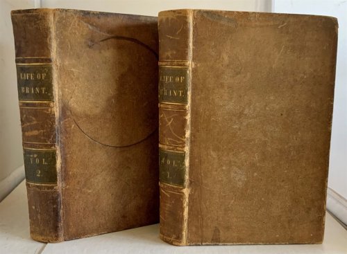Life of Joseph Brant - Thayendanegea: Including the Border Wars of the American Revolution and Sketches of the Indian Campaigns of Generals.