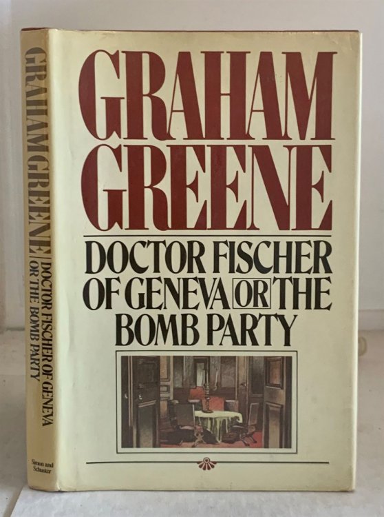 Doctor Fischer of Geneva or the Bomb Party