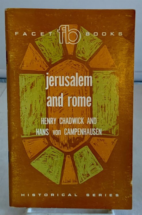 Jerusalem and Rome The Problem of Authority in the Early Church