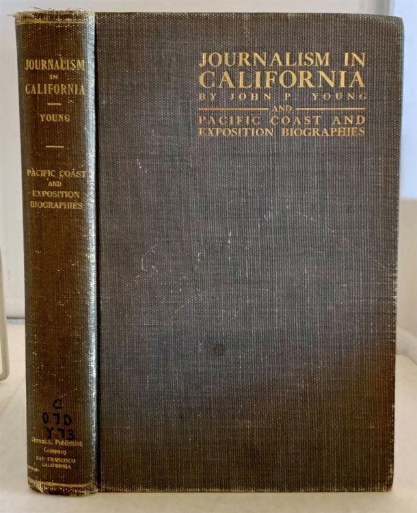 Journalism in California Pacific Coast and Exposition Biographies