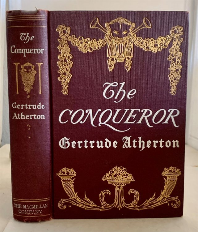 The Conqueror Being the True and Romantic Story of Alexander Hamilton