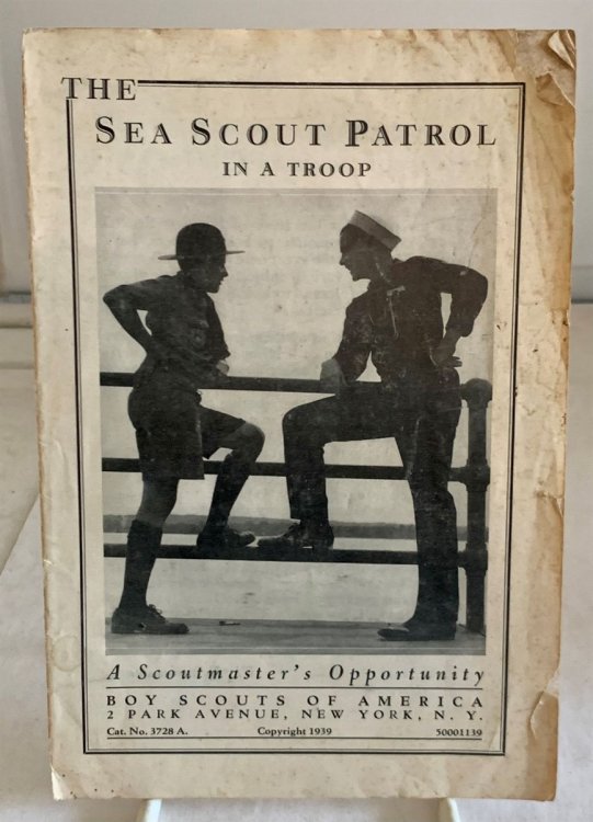 The Sea Scout Patrol in a Troop (A Scoutmaster's Opportunity) (Cat. No. 3728 A)