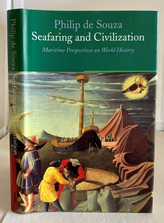 Seafaring and Civilisation Maritime Perspectives on World History