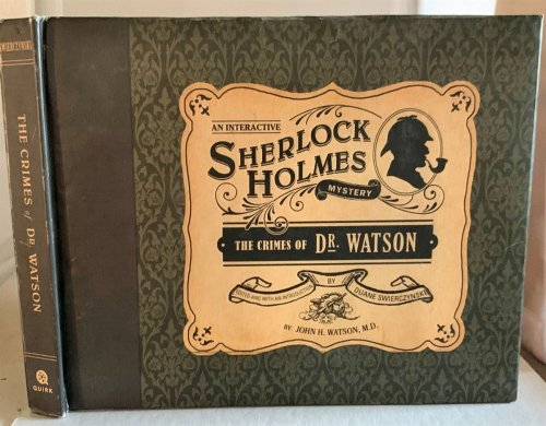 An Interactive Sherlock Holmes Mystery: The Crimes of Dr. Watson