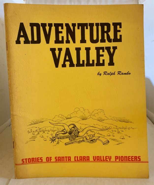 Adventure Valley Stories of Santa Clara Valley Pioneers