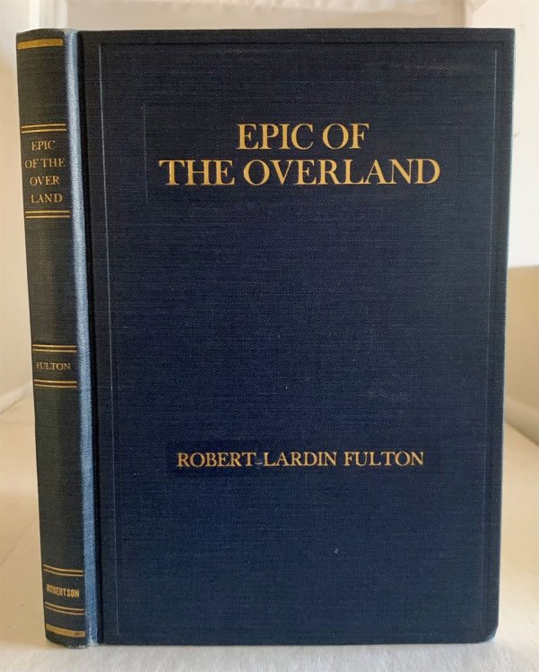 Epic of the Overland (With Sketch of the Life of the Author by Dr. Herbert Wynford Hill)