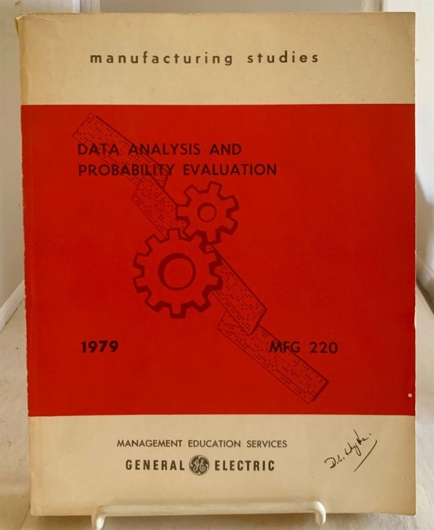 MFG 220 Data Analysis and Probability Evaluation (Manufacturing Studies)