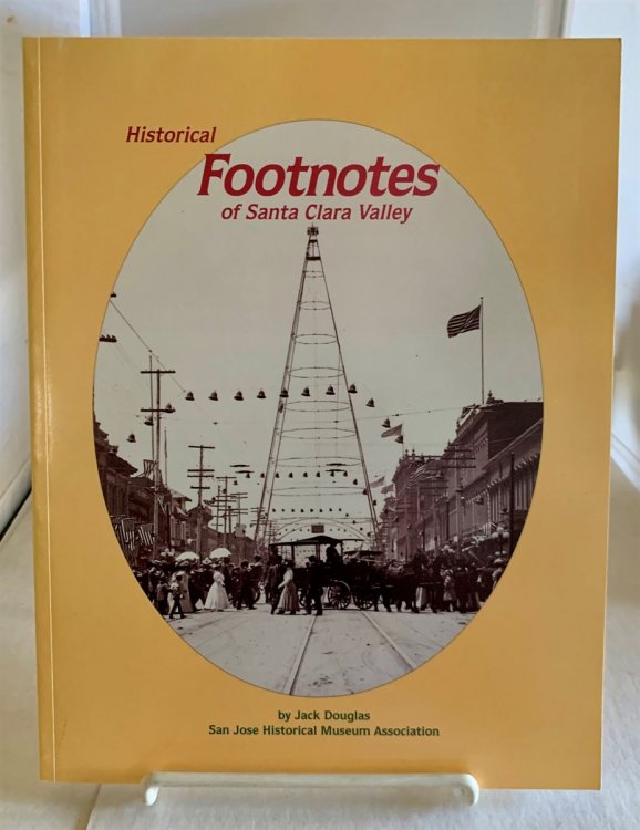 Historical Footnotes Of Santa Clara Valley