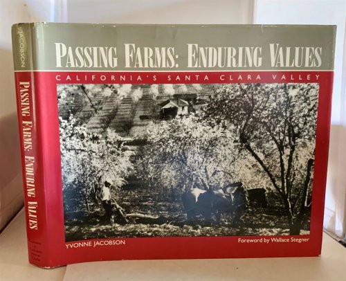 Passing Farms, Enduring Values California's Santa Clara Valley