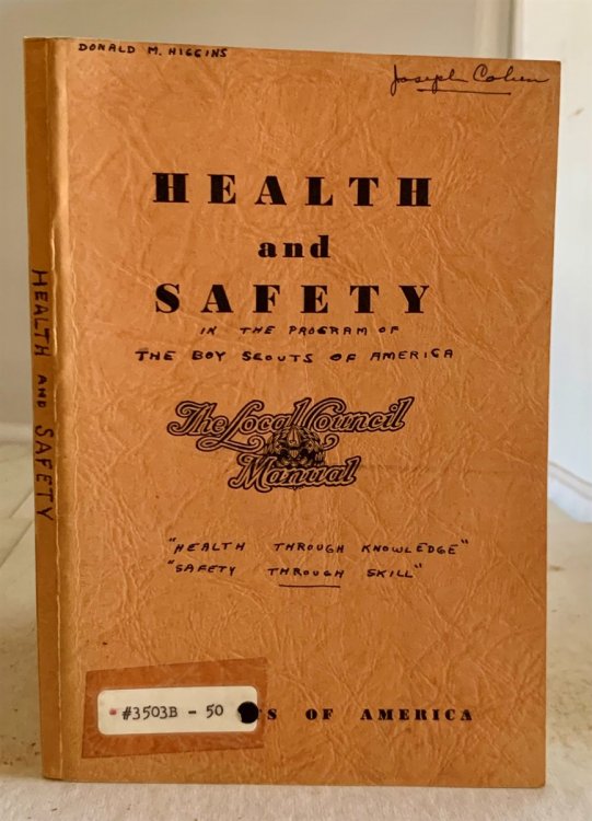 Health and Safety (The Local Council Manual) In the Program of the Boy Scouts of America