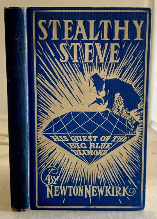 Stealthy Steve the Six-Eyed Sleuth His Quest of the Big Blue Diamond a Satirical Detective Story