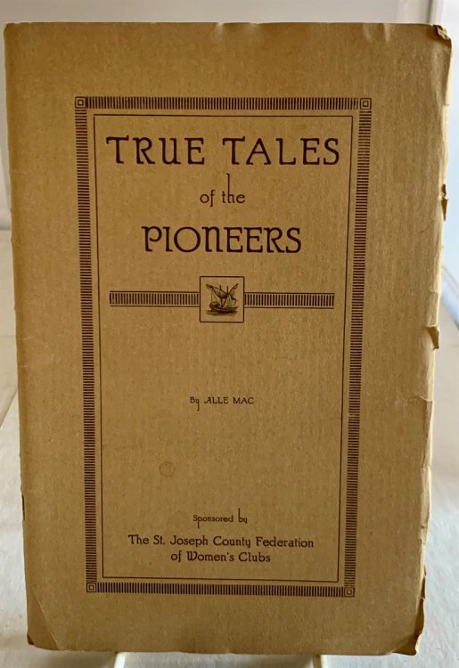 True Tales of the Pioneers