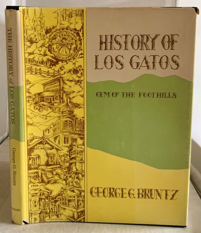 History of Los Gatos Gem of the Foothills