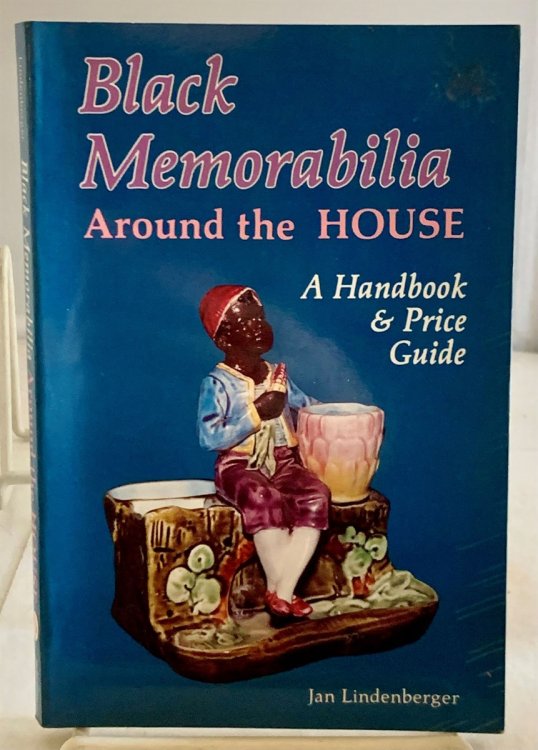 Black Memorabilia around the House A Handbook and Price Guide