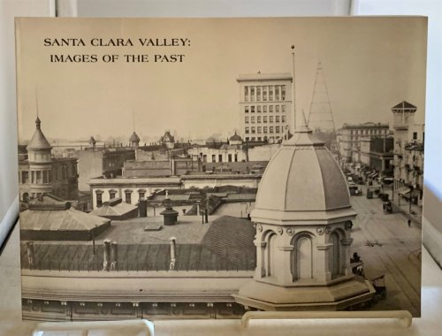 Santa Clara Valley Images of the Past