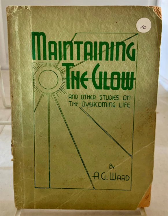 Maintaining the Glow - and Other Studies on the Overcoming Life
