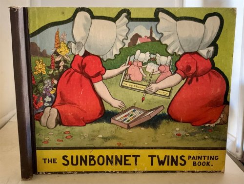 The Sunbonnet Twins Painting and Drawing Book. Fun and Instruction for Little Folks.