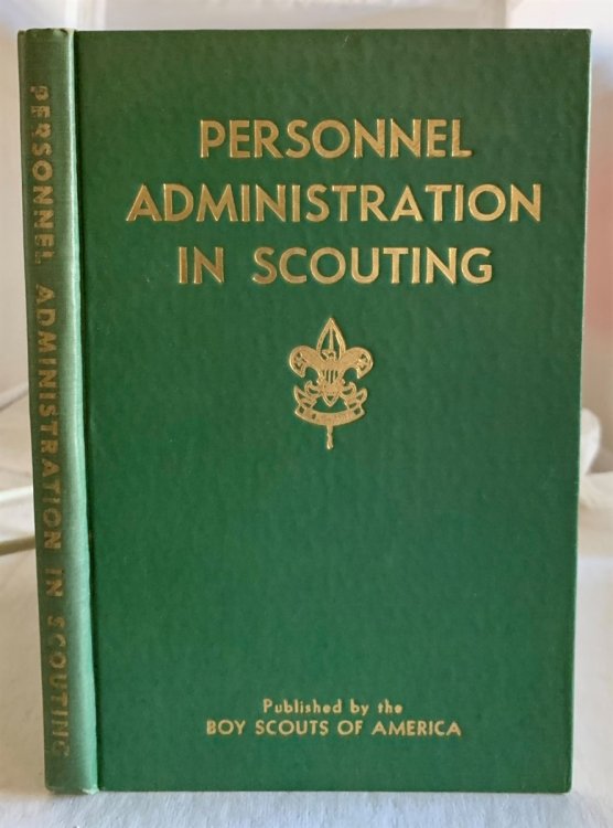 Personnel Administration in Scouting A Manual of Human Relationships for Local Council Leaders