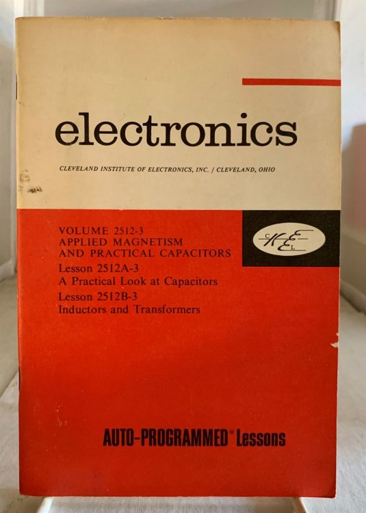 Electronics: Volume 2512-3 Applied Magnetism and Practical Capacitors
