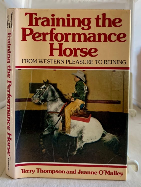 Training the Performance Horse From Western Pleasure to Reining