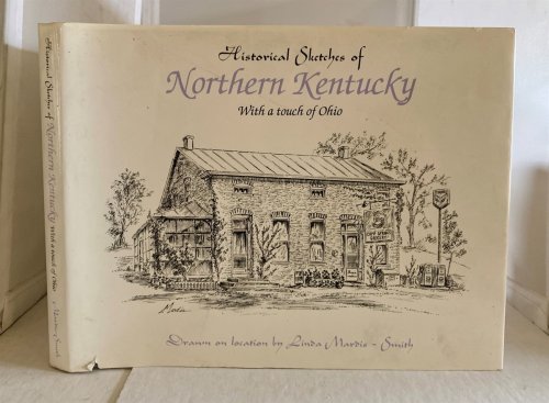 Historical Sketches of Northern Kentucky with a Touch of Ohio