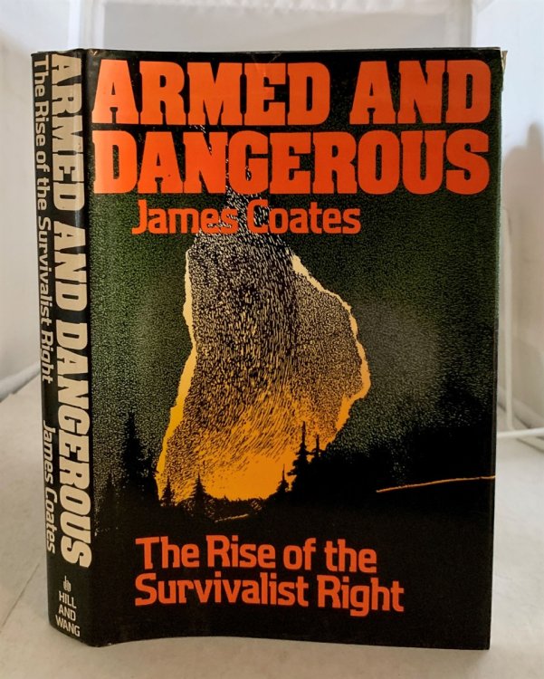 Armed and Dangerous The Rise of the Survivalist Right