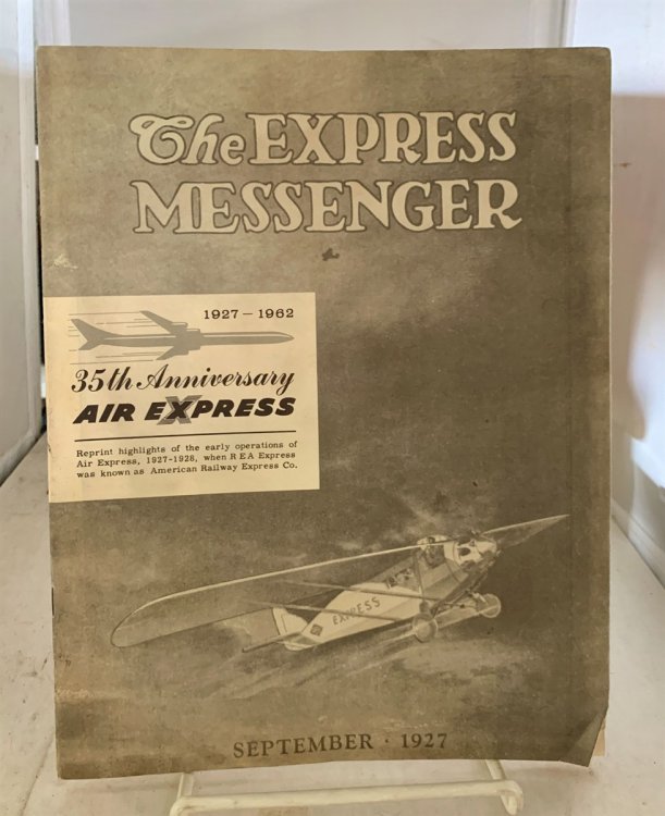 The Express Messenger 35th Anniversary Edition of Air Express: 1927-1962