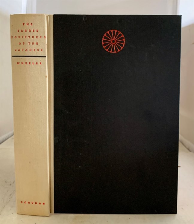 The Sacred Scriptures of the Japanese With all Authoritative Variants, Chronologically Arranged, Setting Forth the Narrative of the Creation of the . Given the Rule of the World Unto Ages Eternal