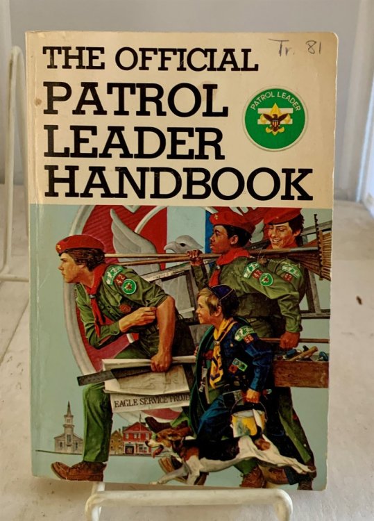 The Official Patrol Leader Handbook of the Boy Scouts of America