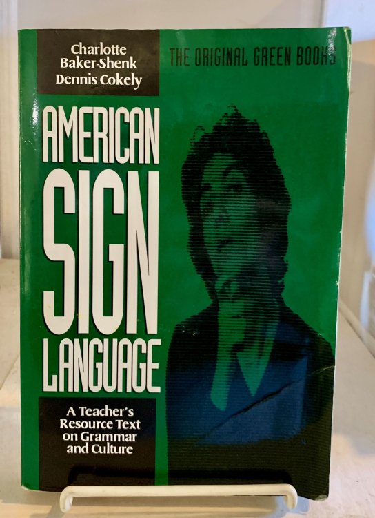 American Sign Language Green Books, a Teacher's Resource Text on Grammar and Culture