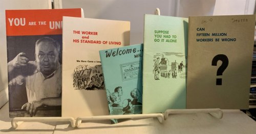 A Group of Five Pamphlets Published by the Pressmen Regarding Unions (The Advantages of Unions) Including: Can Fifteen Million Workers be Wrong, Suppose You Had to Go it Alone, Welcome Mr. New Member, the Worker and His Standard of Living, And, You Are the Union