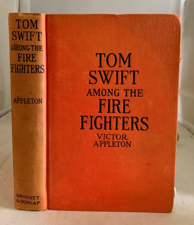 Tom Swift Among the Fire Fighters Or Battling with Flames from the Air